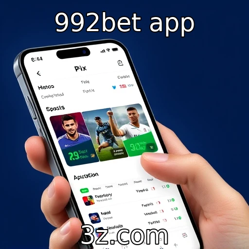 992bet app Explorando as melhores estratégias para apostas esportivas na 992bet